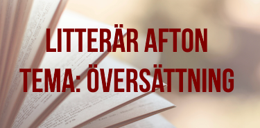 Texten "Litterär afton Tema: översättning" i mörkrött, mot en bakgrundsbild med boksidor