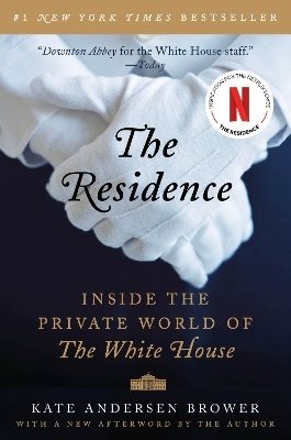 Residence - inside the private world of the white house