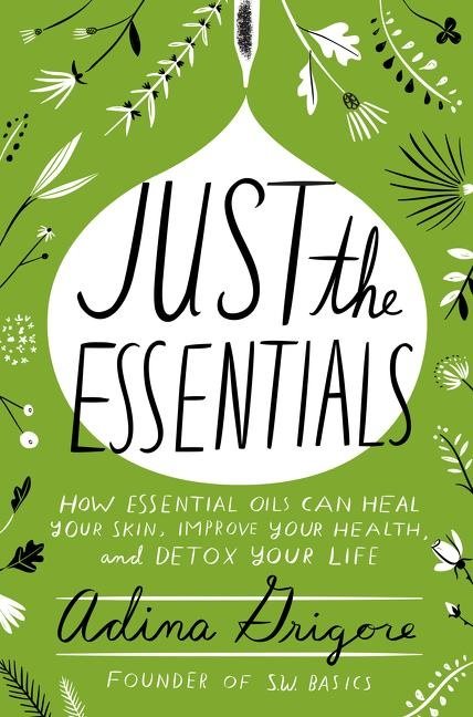 Just the essentials - how essential oils can heal your skin, improve your h