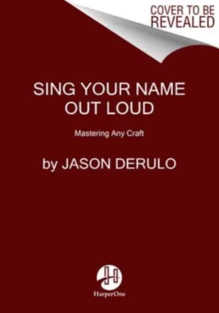 Sing Your Name Out Loud - 15 Rules for Living Your Dream