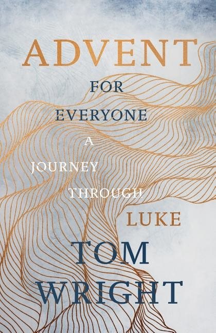 Advent for everyone (2018): a journey through luke