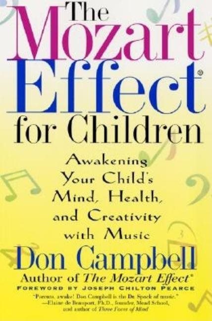 Mozart Effect For Children: Awakening Your Child