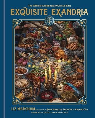 Exquisite Exandria: The Official Cookbook of Critical Role