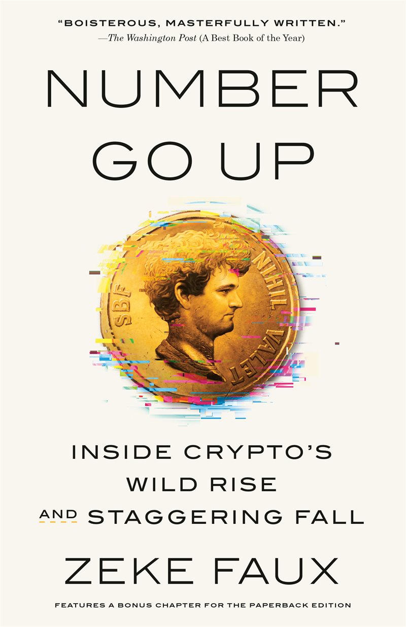 Number Go Up: Inside Crypto