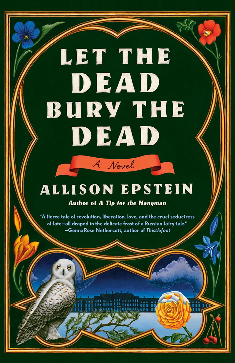 Let the Dead Bury the Dead: A Novel