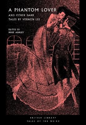A Phantom Lover and Other Dark Tales by Vernon Lee