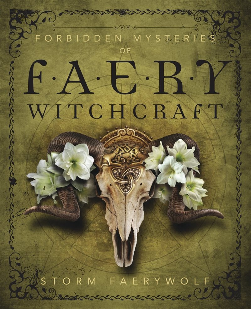 Forbidden Mysteries of Faery Witchcraft