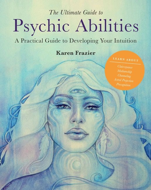 The Ultimate Guide to Psychic Abilities : Volume 13