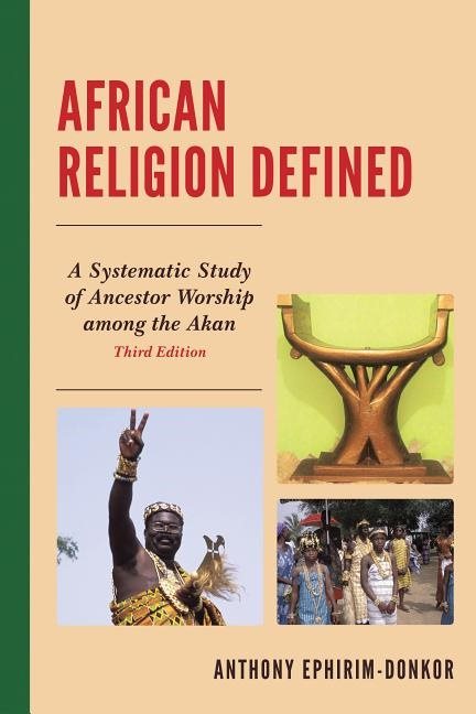 African religion defined - a systematic study of ancestor worship among the