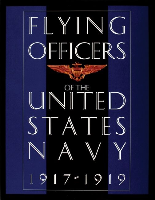 Flying Officers Of The United States Navy 1917-1919