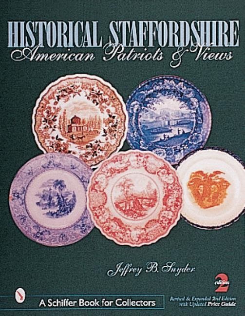 Historical Staffordshire : American Patriots & Views