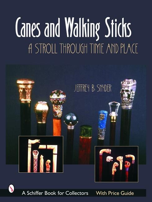 Canes & walking sticks - a stroll through time & place