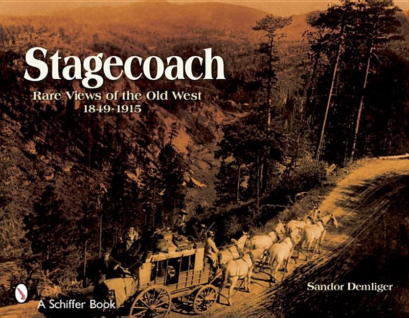 Stagecoach - views of the old west, 1849-1915