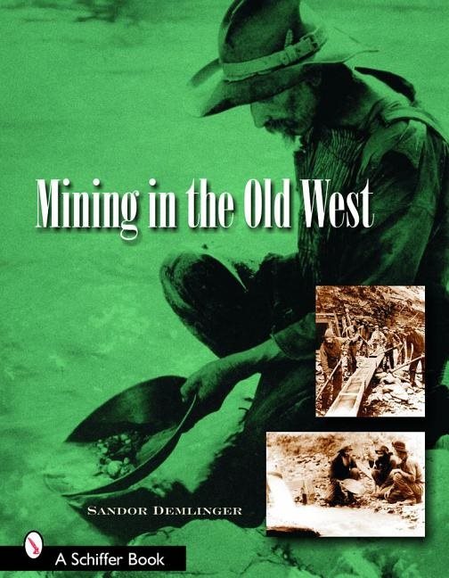 Mining In The Old West