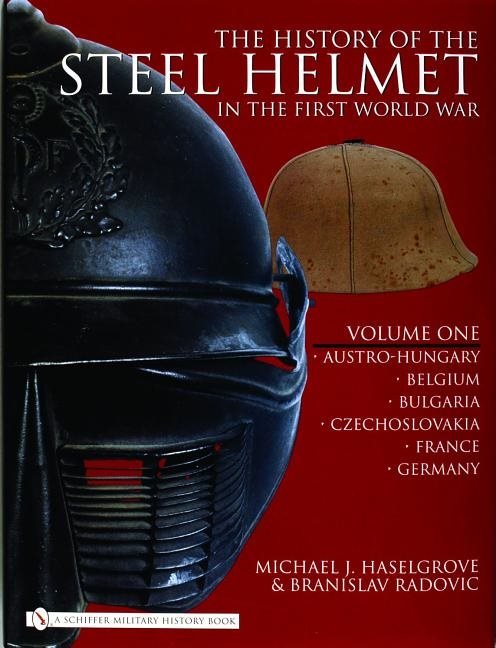 History of the steel helmet in the first world war - vol 1: austro-hungary,