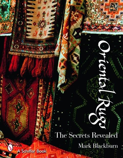 Oriental Rugs : The Secrets Revealed