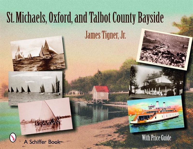 St. Michaels, Oxford, And The Talbot County Bayside