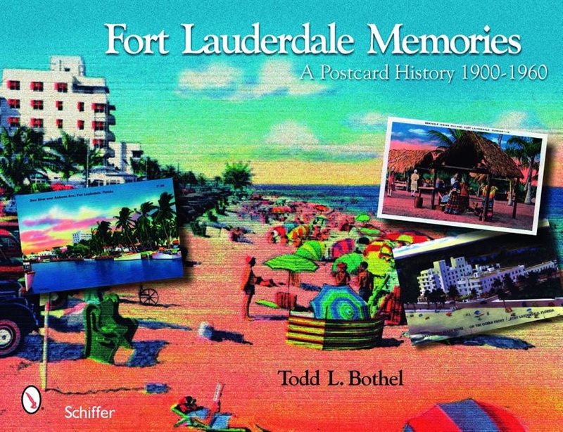 Fort Lauderdale Memories : A Postcard History 1900-1960