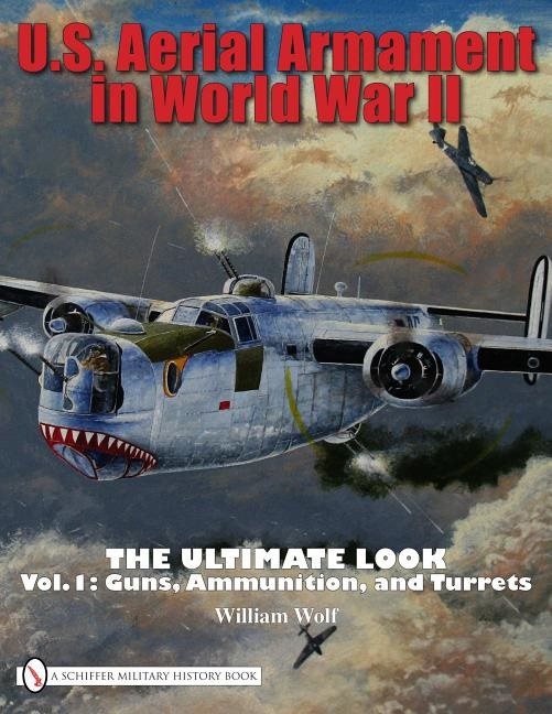 U.S. Aerial Armament In World War Ii The Ultimate Look