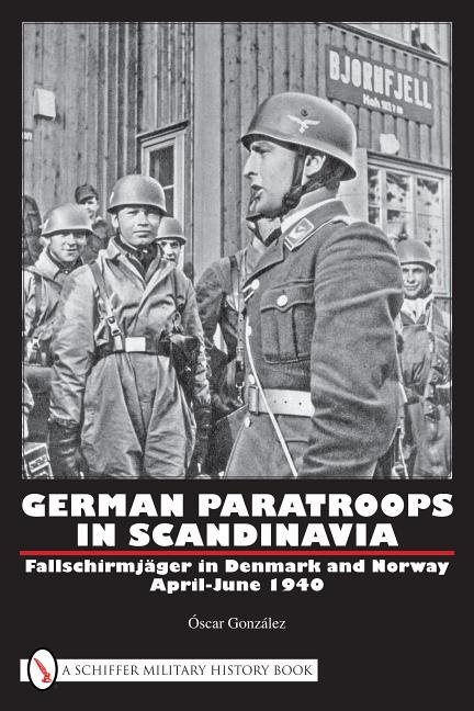 German paratroops in scandinavia - fallschirmjager in denmark and norway ap