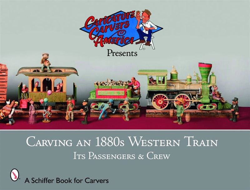 Carving An 1880s Western Train : Its Passengers & Crew