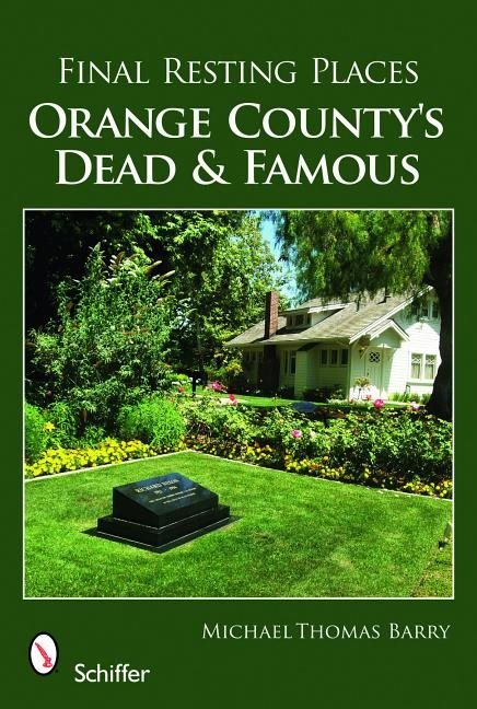 Final Resting Places : Orange County