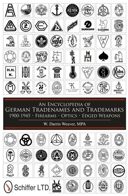 Encyclopedia of german tradenames and trademarks 1900-1945 - firearms, opti