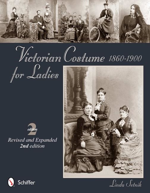 Victorian Costume For Ladies 1860-1900