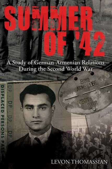 Summer of 42 - a study of german-armenian relations during the second world