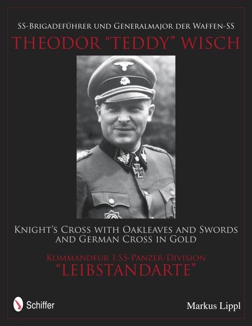 Ss-brigadefuhrer und generalmajor der waffen-ss theodor "teddy" wisch