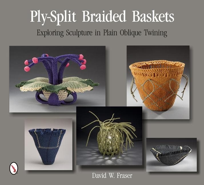 Ply-split braided baskets - exploring sculpture in plain oblique twining