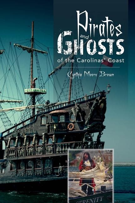 Pirates And Ghosts Of The Carolinas