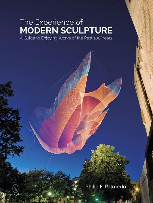 Experience of modern sculpture - a guide to enjoying works of the past 100