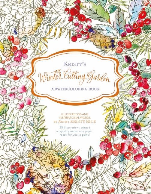 Kristys winter cutting garden - a watercoloring book