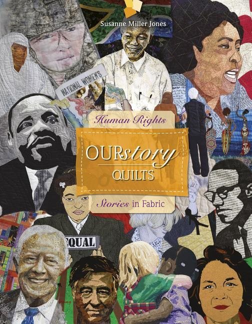 Ourstory Quilts : Human Rights Stories in Fabric