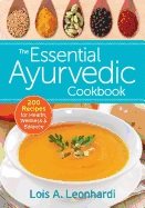 Essential ayurvedic cookbook - 200 recipes for wellness