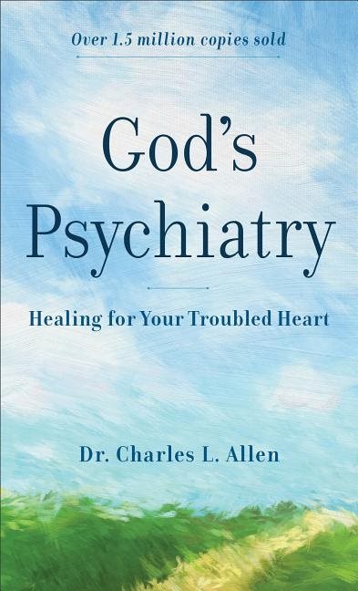 Gods psychiatry - healing for your troubled heart