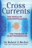 Cross Currents: The Perils Of Electropollution, The Promise