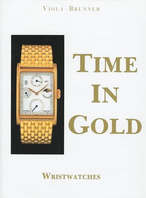 Time In Gold : Wristwatches