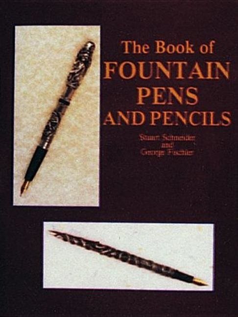 The Book Of Fountain Pens And Pencils