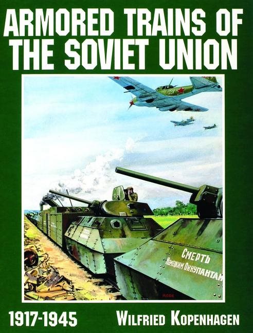 Armored trains of the soviet union 1917-1945