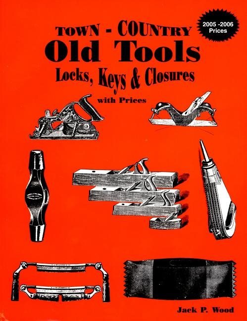 Town-Country Old Tools : Locks, Keys & Closures with prices