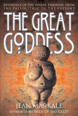 Great Goddess: Reverence Of The Divine Feminine From The Pal