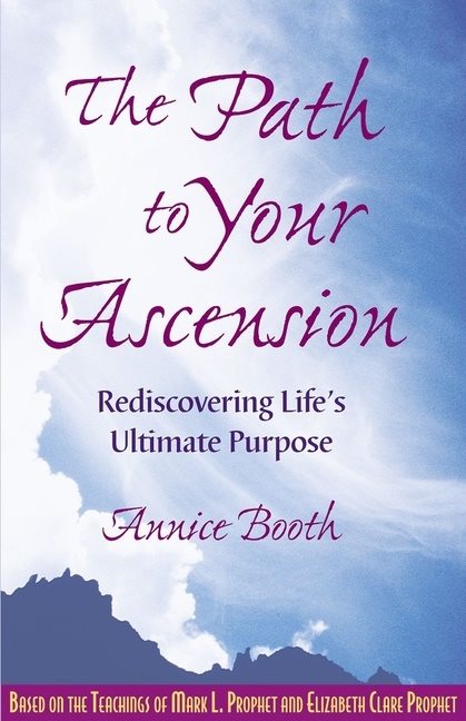 Path to your ascension - rediscovering lifes ultimate purpose