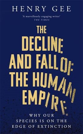 The Decline and Fall of the Human Empire