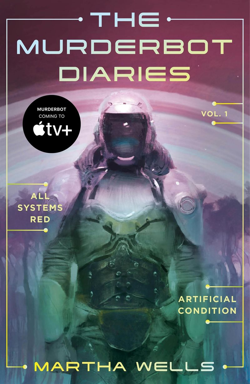 Murderbot Diaries 1 : All Systems Red + Artificial Condition