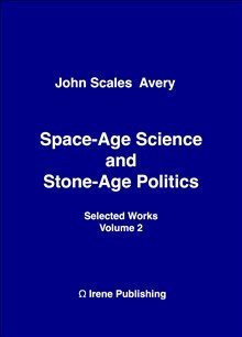 Space-Age Science and Stone-Age Politics