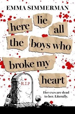 Here Lie All the Boys Who Broke My Heart
