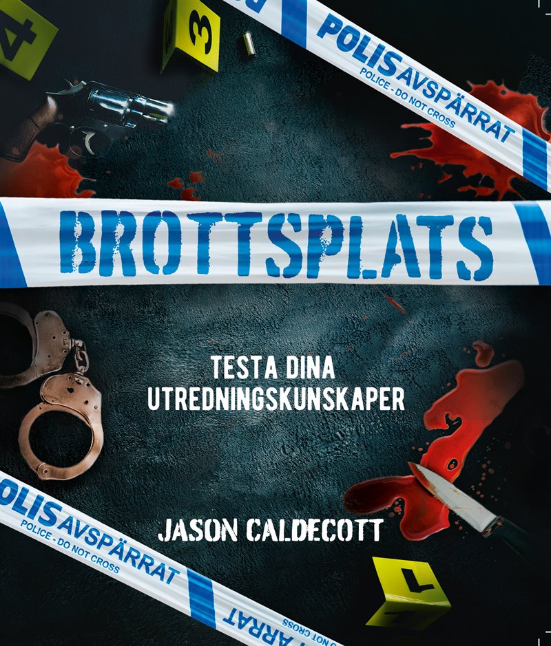 Brottsplats : testa dina utredningskunskaper