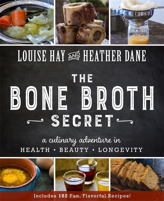 Bone broth secret - a culinary adventure in health, beauty, and longevity